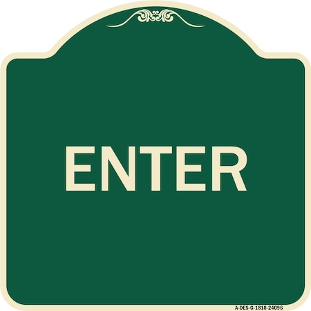 Signmission Designer Series Enter Enter, Green & Tan Heavy-Gauge Aluminum Sign, 18" x 18", G-1818-24096 A-DES-G-1818-24096